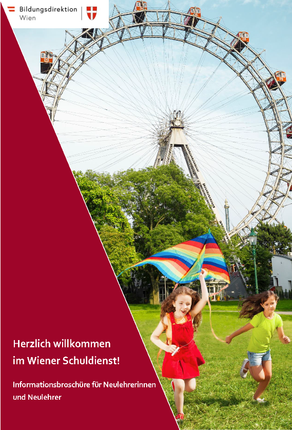 Text: Herzlich willkommen im Wiener Schuldienst! Informationsbroschüre für Neulehrerinnen; Bild: Kinder laufen mit einem Drachen über die Wiese. Im Hintergrund sieht man das Riesenrad