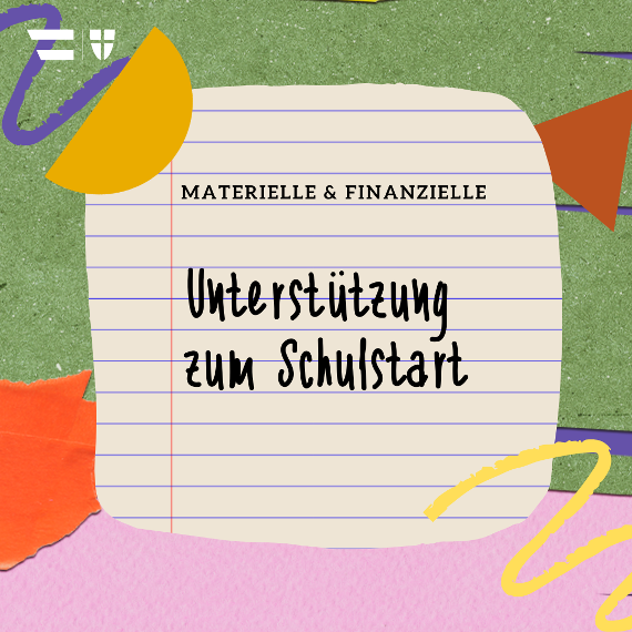 auf buntem Hintergrund steht "Materielle und finanzielle Unterstützung zum Schulstart "