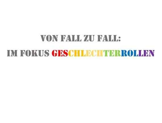 Titelbild: Von Fall lzu Fall:Im Fukus Geschlechterrollen